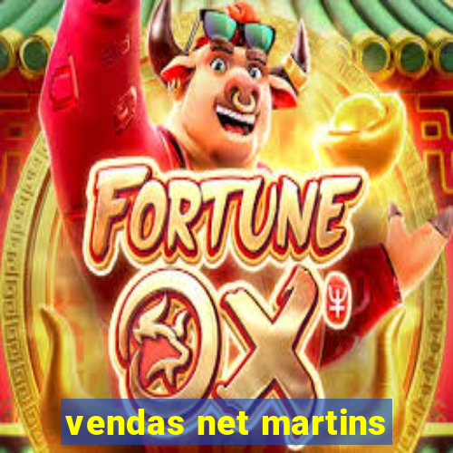 vendas net martins